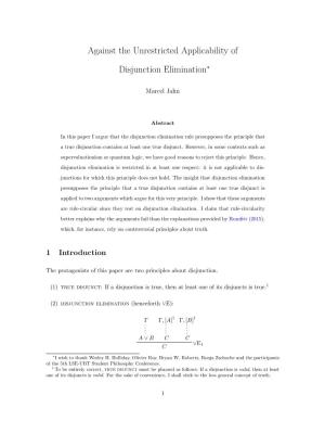 Against the Unrestricted Applicability of Disjunction Elimination