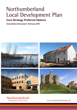 Northumberland Local Development Plan Core Strategy Preferred Options Consultation Document: February 2013 Contents