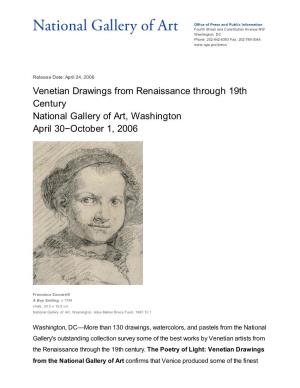 Venetian Drawings from Renaissance Through 19Th Century National Gallery of Art, Washington April 30−October 1, 2006