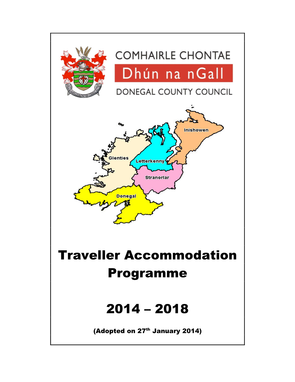 Traveller Accommodation Programme 2014 – 2018 in Close Consultation with All the Relevant Agencies and in Particular Donegal Travellers Project