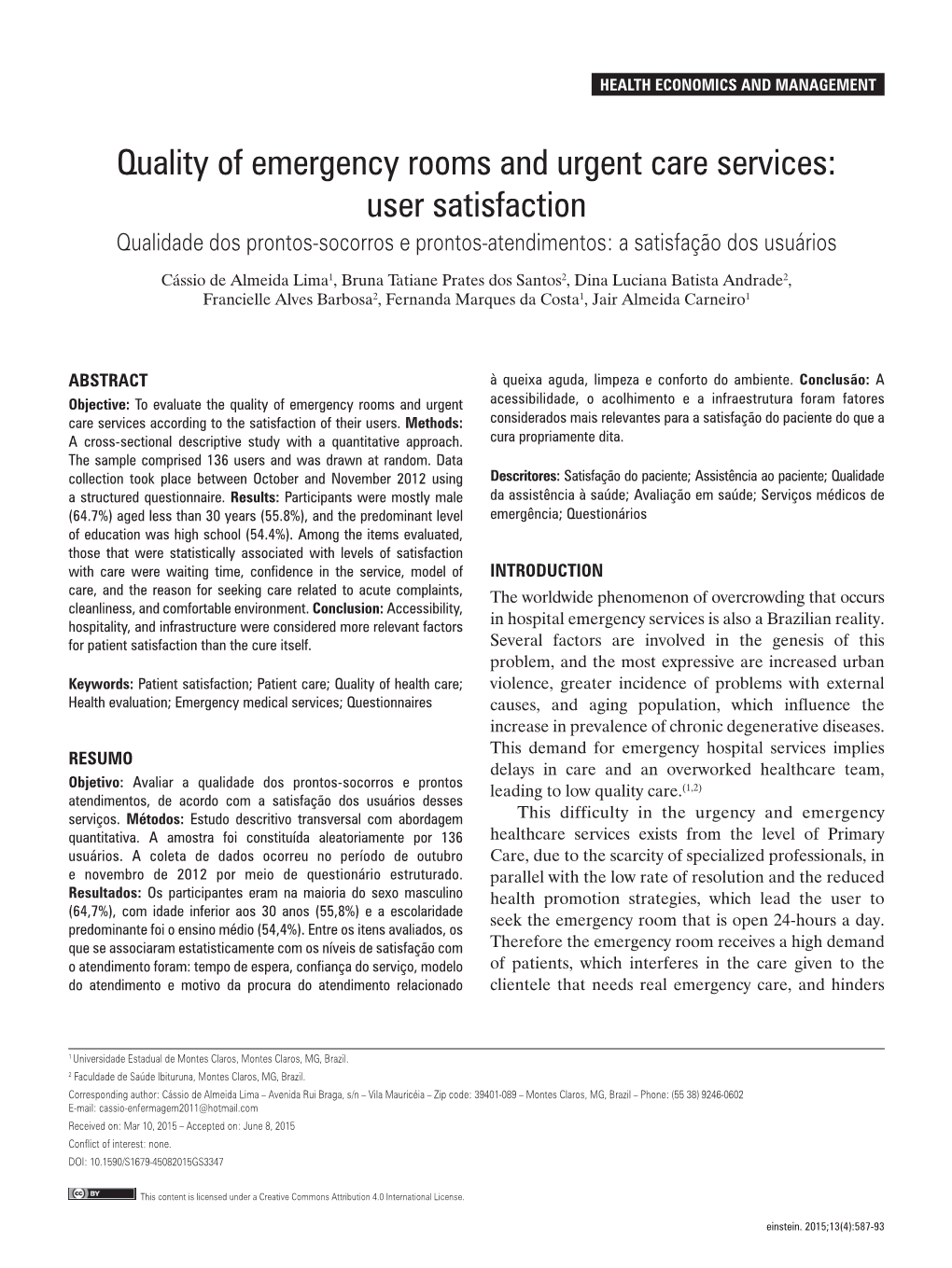 Quality of Emergency Rooms and Urgent Care Services: User Satisfaction Qualidade Dos Prontos-Socorros E Prontos-Atendimentos: a Satisfação Dos Usuários