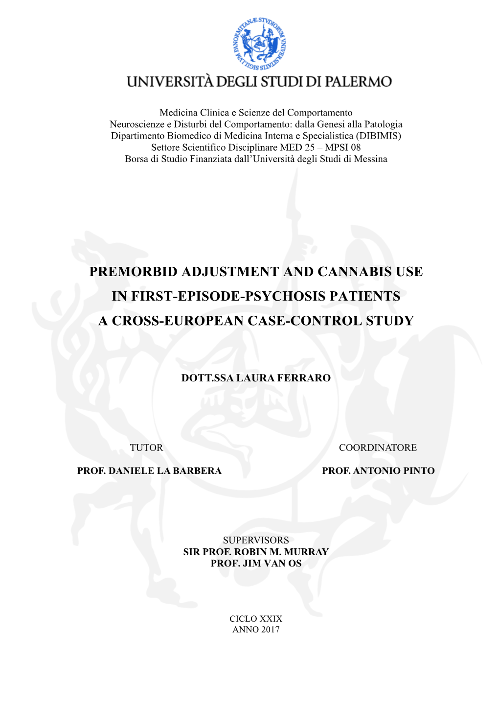 Premorbid Adjustment and Cannabis Use in First-Episode-Psychosis Patients