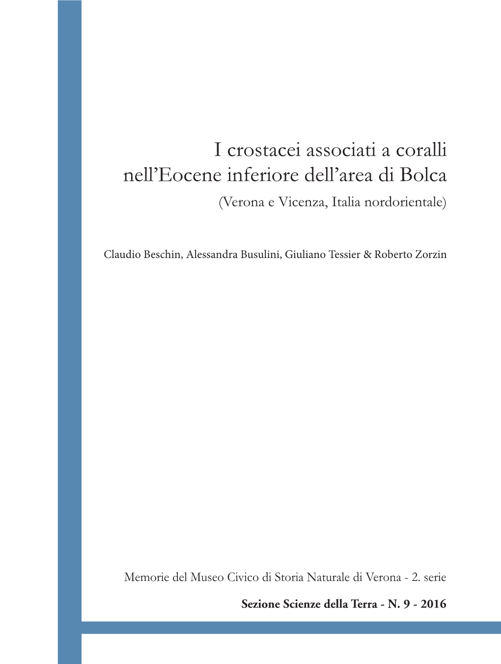 2016 – I Crostacei Associati a Coralli Nell'eocene Inferiore Dell'area Di Bolca