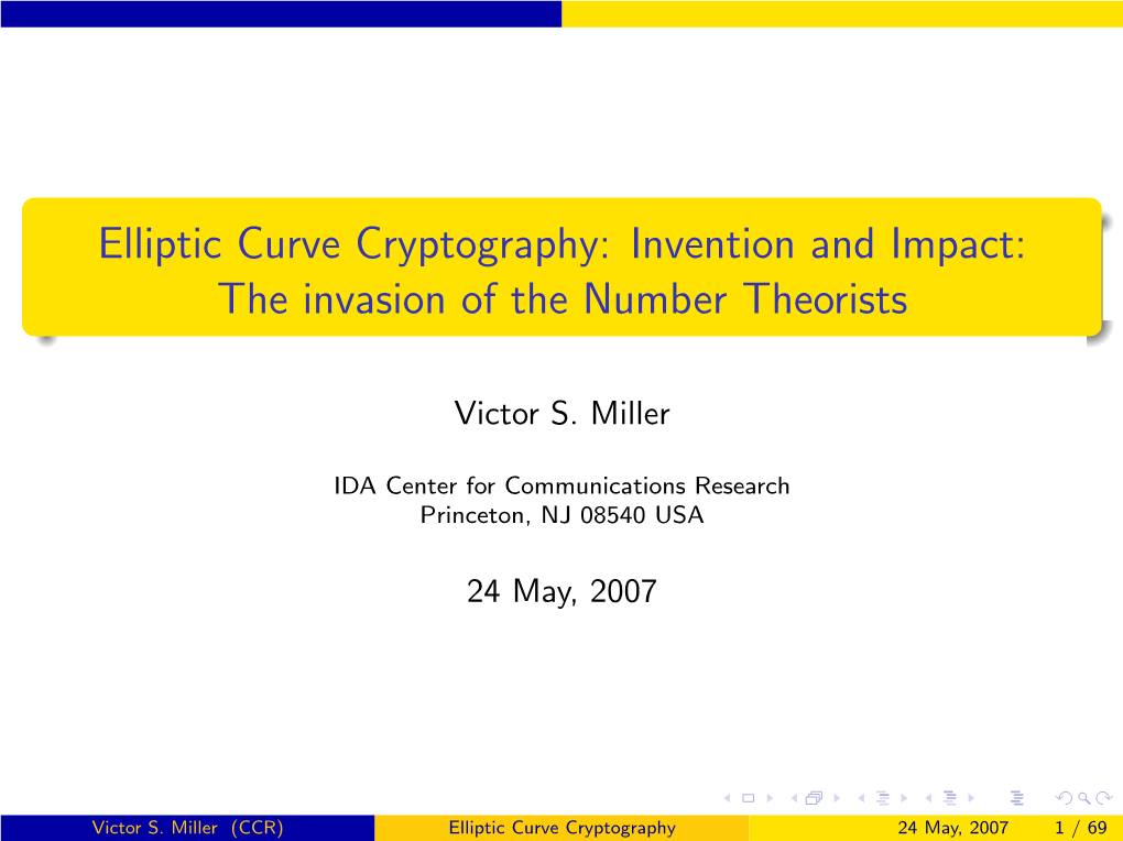 Elliptic Curve Cryptography: Invention and Impact: the Invasion of the Number Theorists