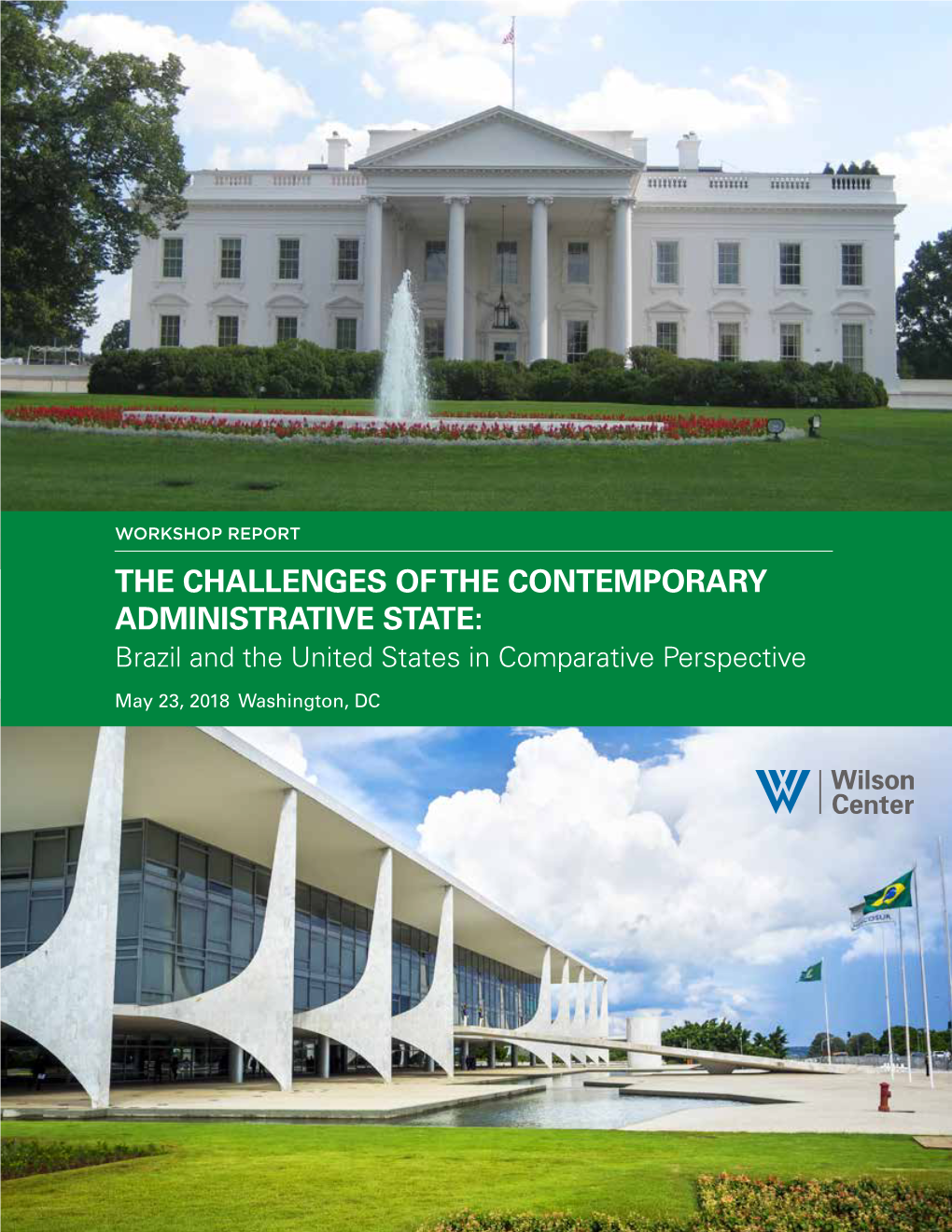THE CHALLENGES of the CONTEMPORARY ADMINISTRATIVE STATE: Brazil and the United States in Comparative Perspective