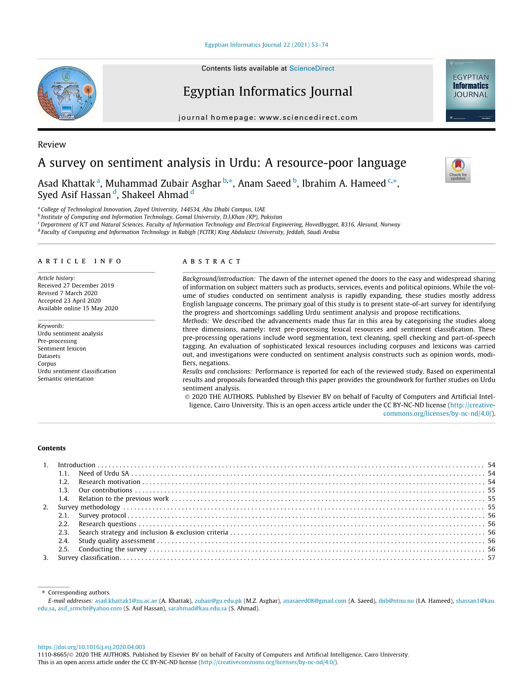 A Survey on Sentiment Analysis in Urdu: a Resource-Poor Language ⇑ ⇑ Asad Khattak A, Muhammad Zubair Asghar B, , Anam Saeed B, Ibrahim A