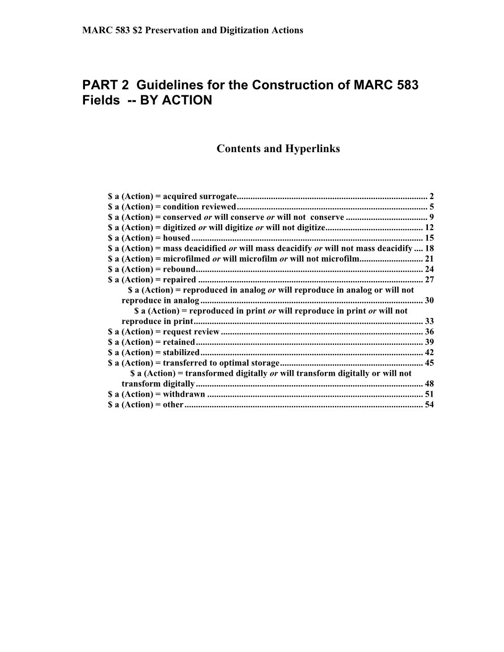 PART 2 Guidelines for the Construction of MARC 583 Fields -- by ACTION