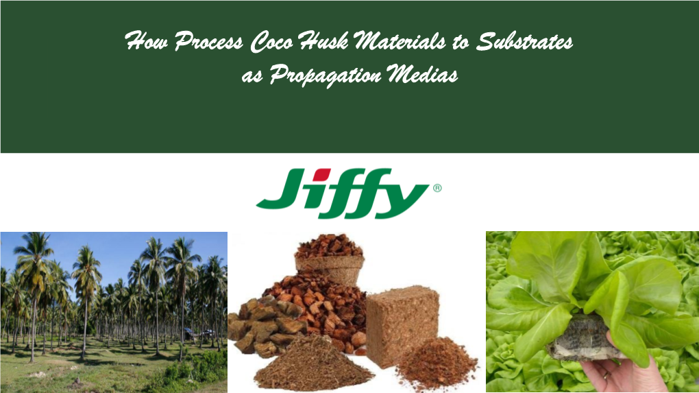 Coir Substrates As a Plant Propagation Media