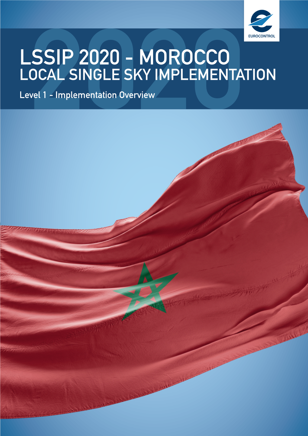 MOROCCO LOCAL SINGLE SKY IMPLEMENTATION Level2020 1 - Implementation Overview