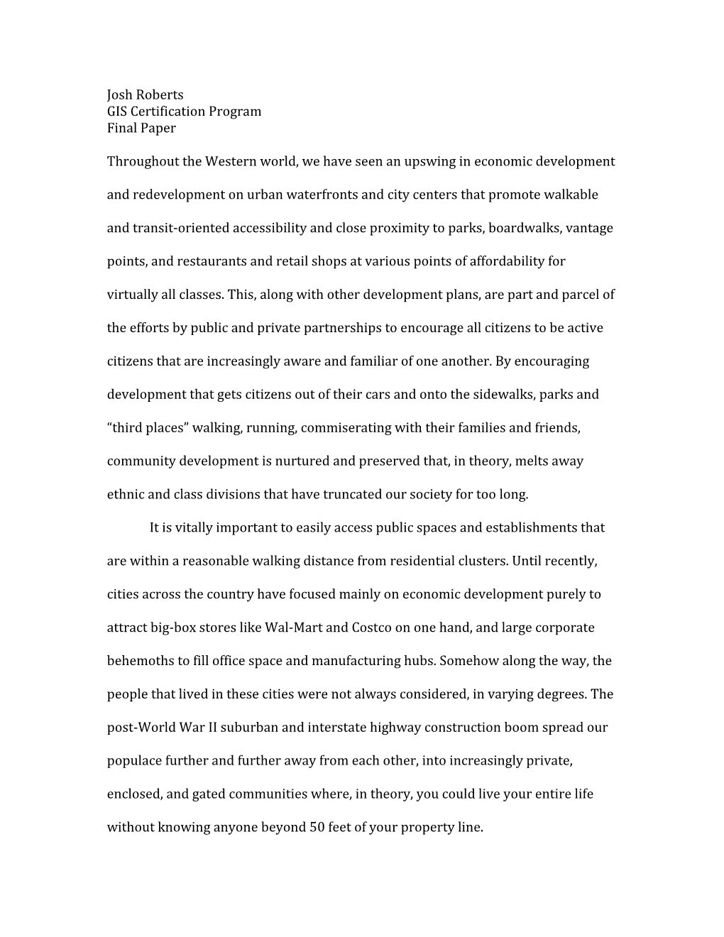 Josh Roberts GIS Certification Program Final Paper Throughout the Western World, We Have Seen an Upswing in Economic Development