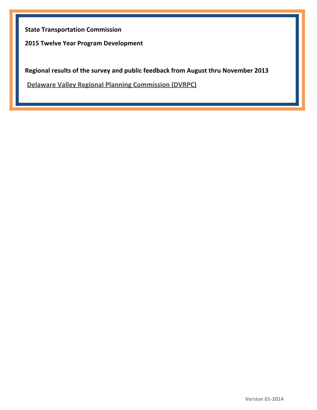 State Transportation Commission 2015 Twelve Year Program Development Regional Results of the Survey and Public Feedback From