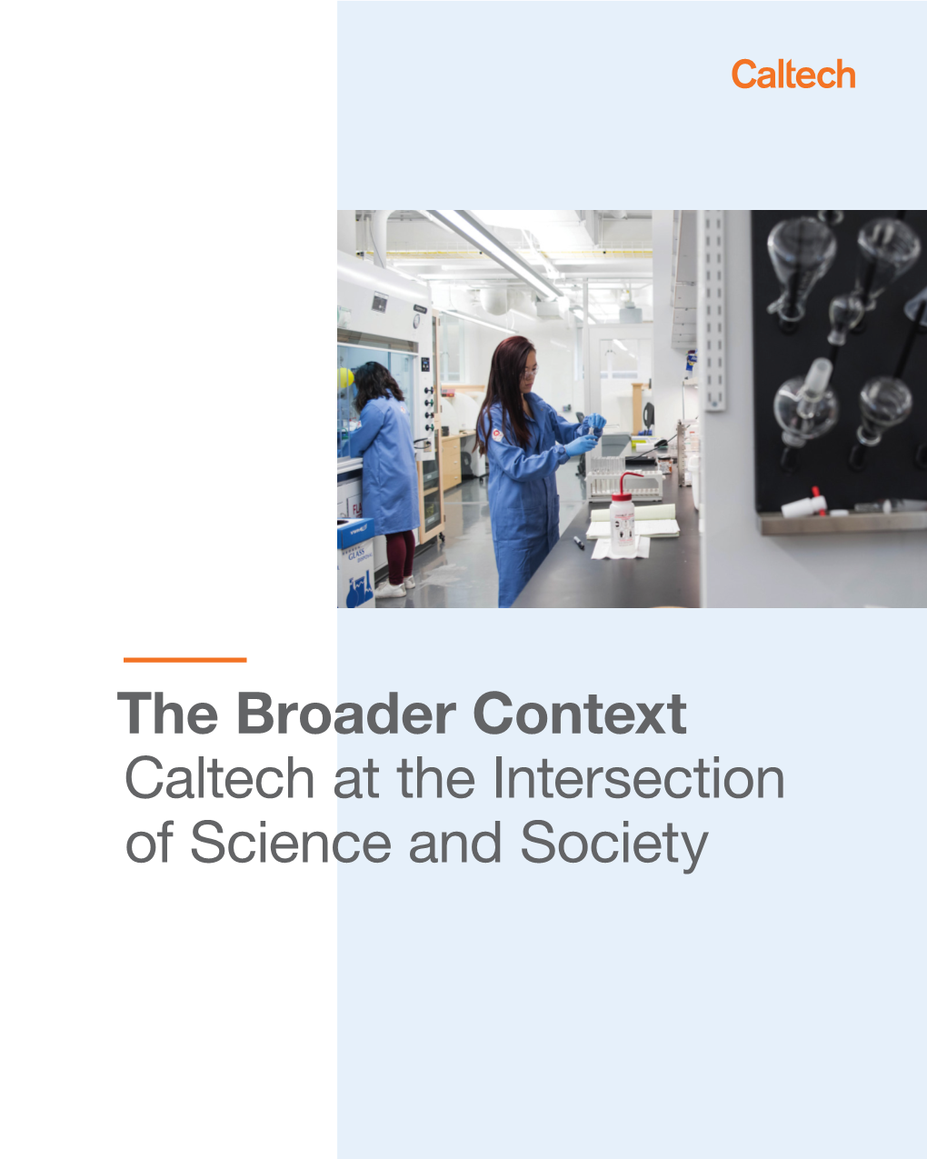 The Broader Context Caltech at the Intersection of Science and Society