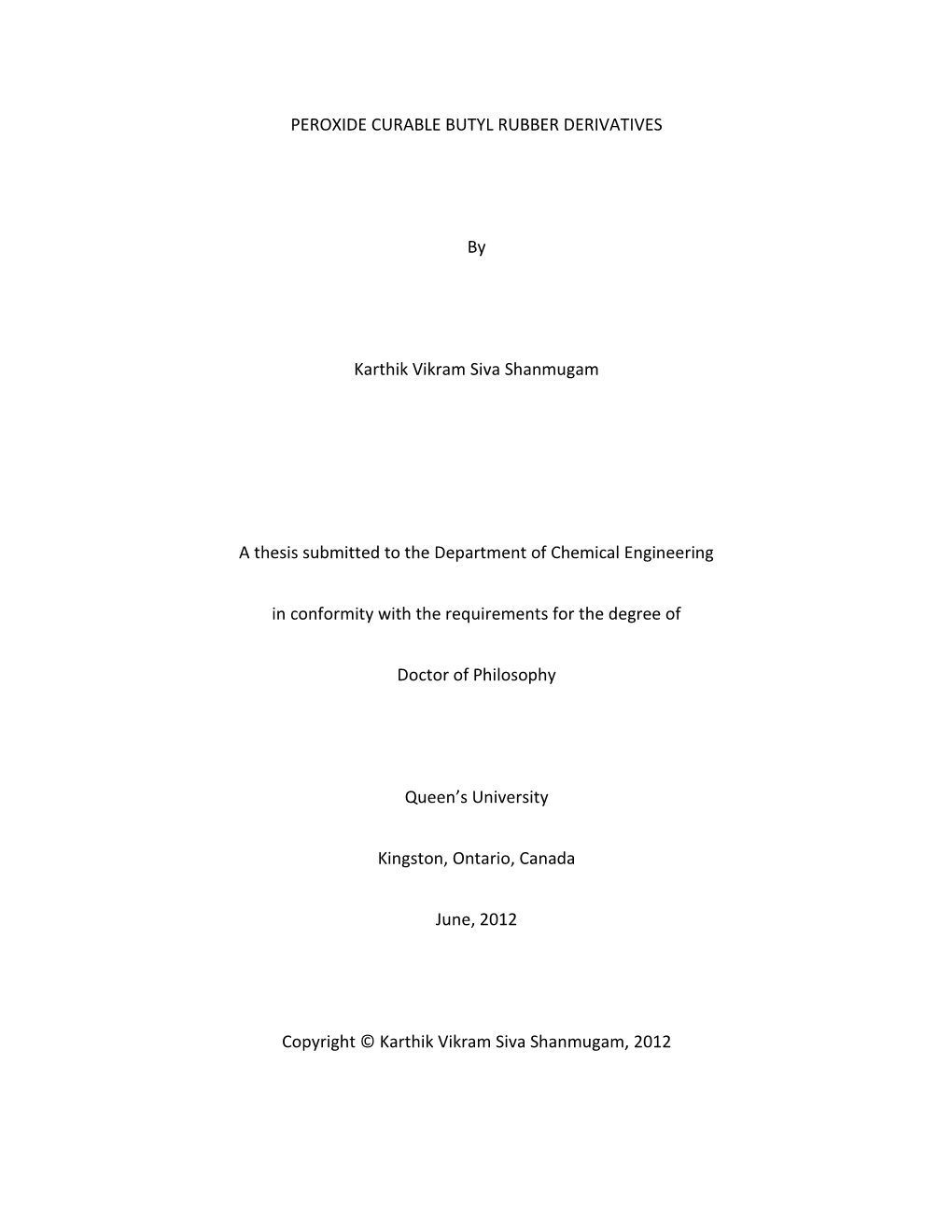 PEROXIDE CURABLE BUTYL RUBBER DERIVATIVES by Karthik