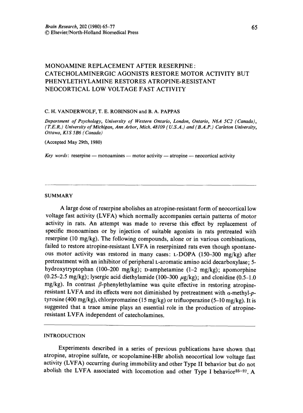 65 © Elsevier/North-Holland Biomedical Press MONOAMINE REPLACEMENT AFTER RESERPINE: CATECHOLAMINERGIC AGONISTS RESTORE MOTOR AC