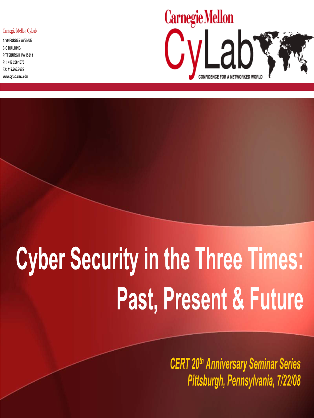 Cyber Security in the Three Times: Past, Present & Future