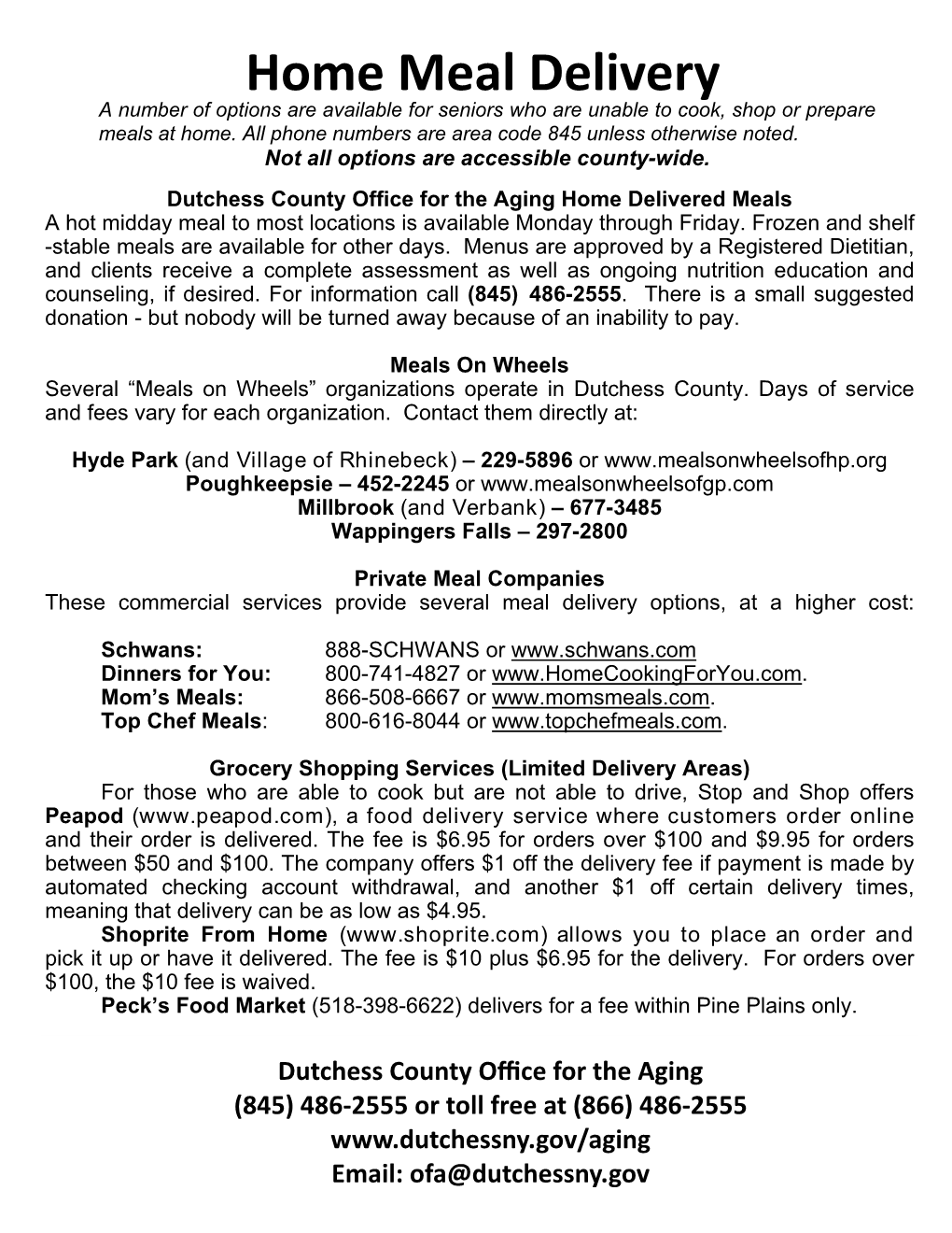 Home Meal Delivery a Number of Options Are Available for Seniors Who Are Unable to Cook, Shop Or Prepare Meals at Home