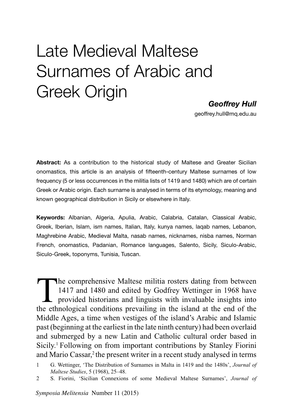 Late Medieval Maltese Surnames of Arabic and Greek Origin Geoffrey Hull Geoffrey.Hull@Mq.Edu.Au