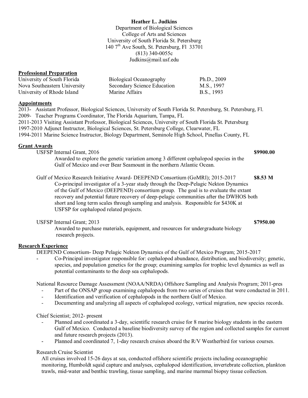 Heather L. Judkins Department of Biological Sciences College of Arts and Sciences University of South Florida St. Petersburg 140 7Th Ave South, St