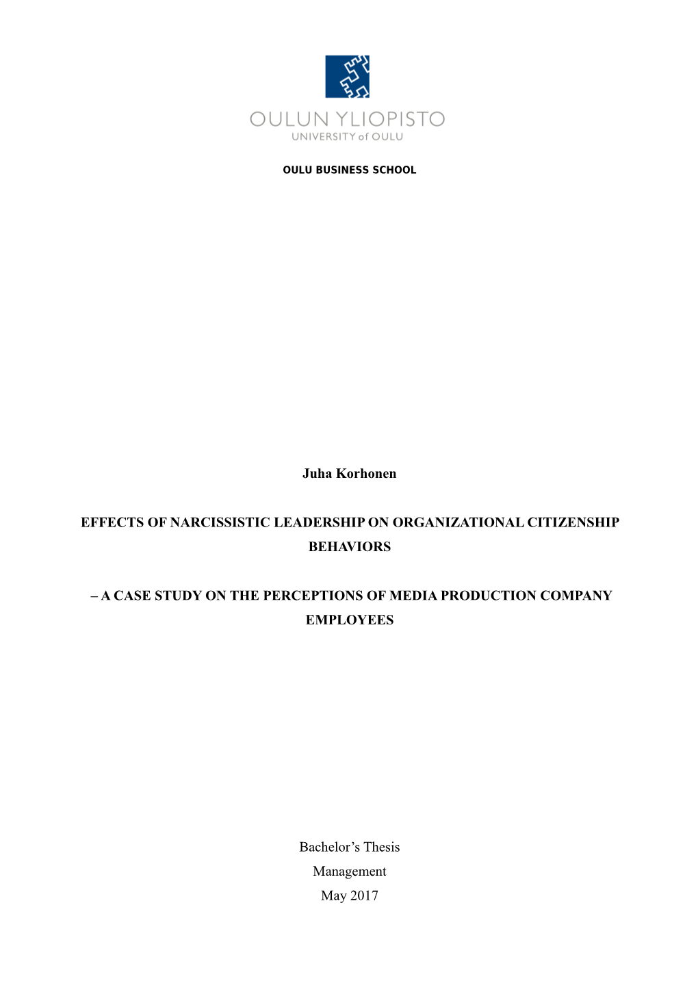 Juha Korhonen EFFECTS of NARCISSISTIC LEADERSHIP ON