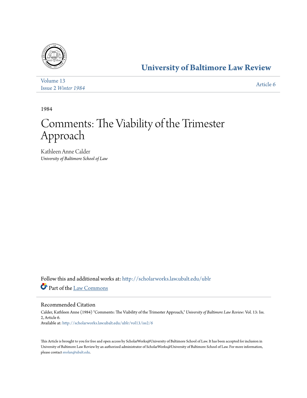 The Viability of the Trimester Approach