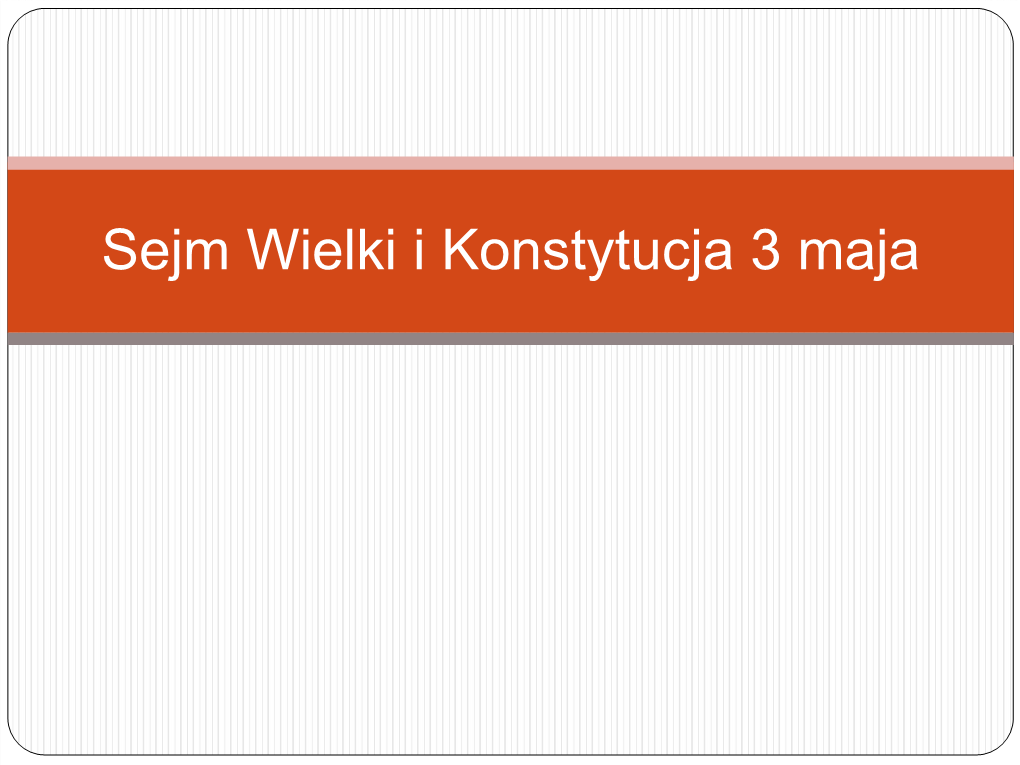 20. Sejm Wielki I Konstytucja 3 Maja