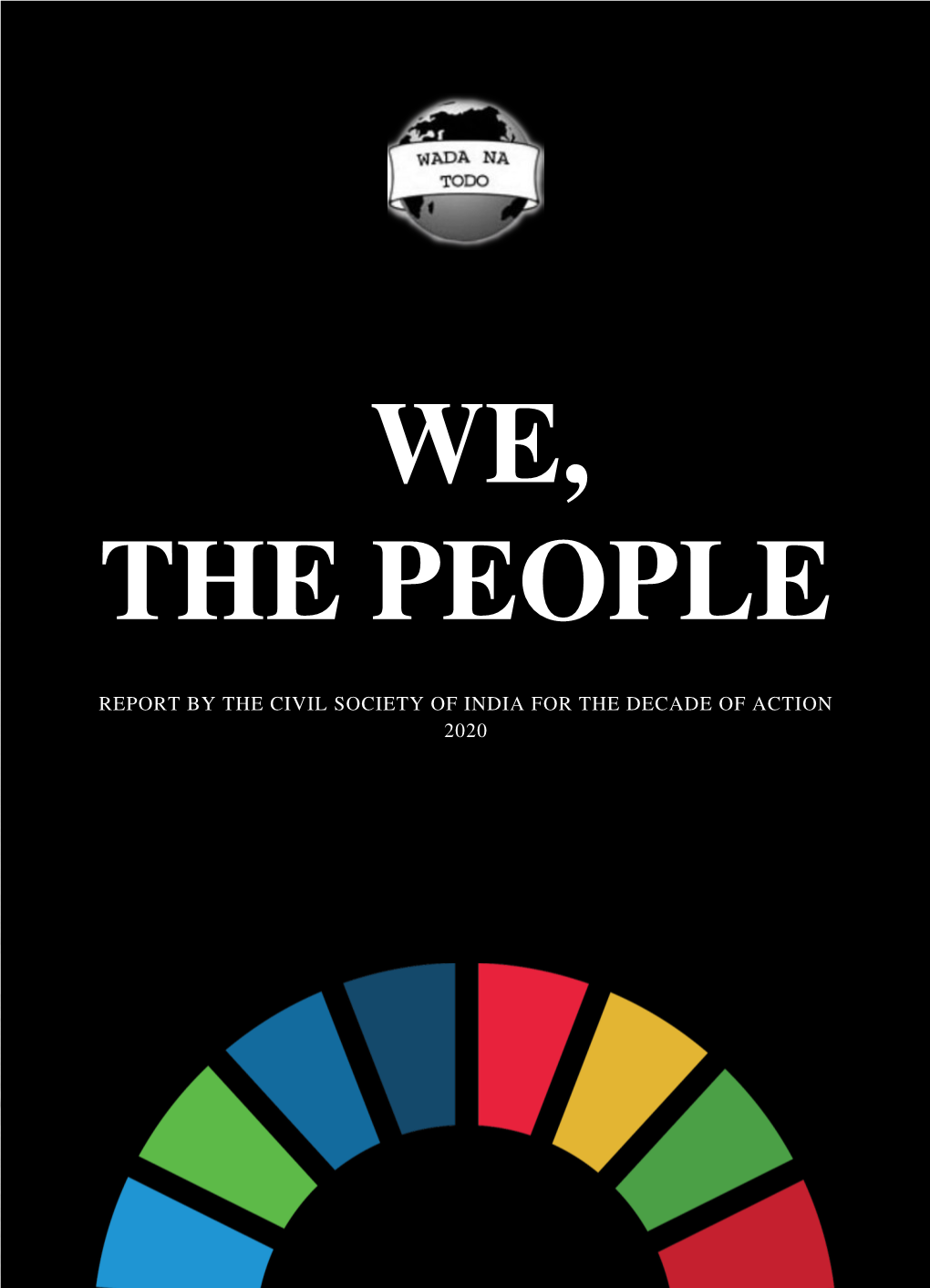 India for the Decade of Action 2020 Report by the Civil Society of India for the Decade of Action 2020