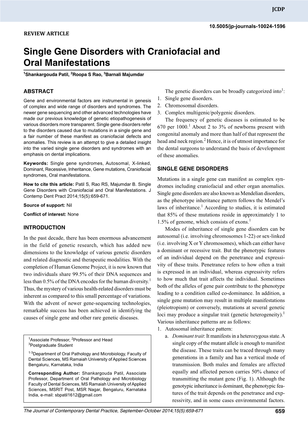 Single Gene Disorders with Craniofacial and Oral Manifestations 1Shankargouda Patil, 2Roopa S Rao, 3Barnali Majumdar