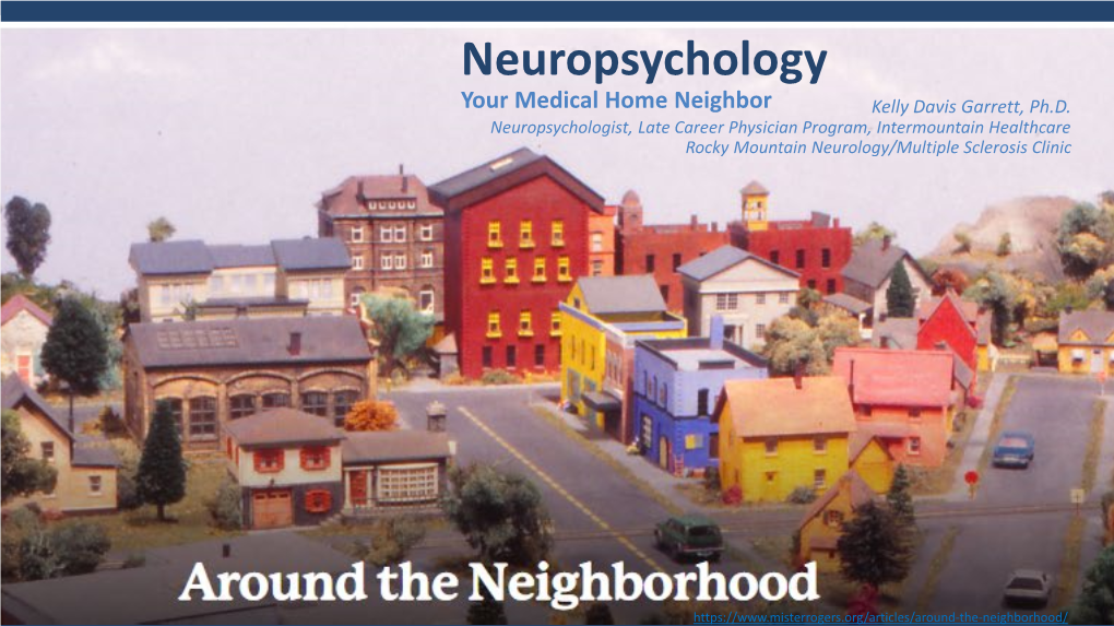 Neuropsychology Your Medical Home Neighbor Kelly Davis Garrett, Ph.D