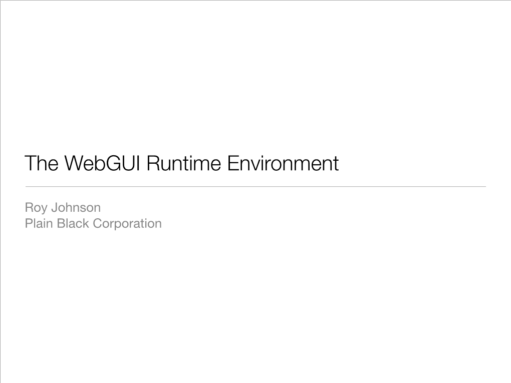 The Webgui Runtime Environment