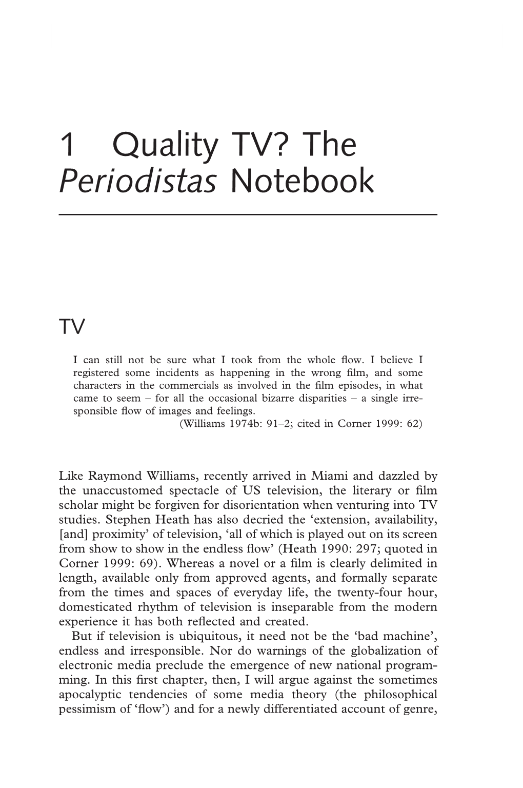 1 Quality TV? the Periodistas Notebook