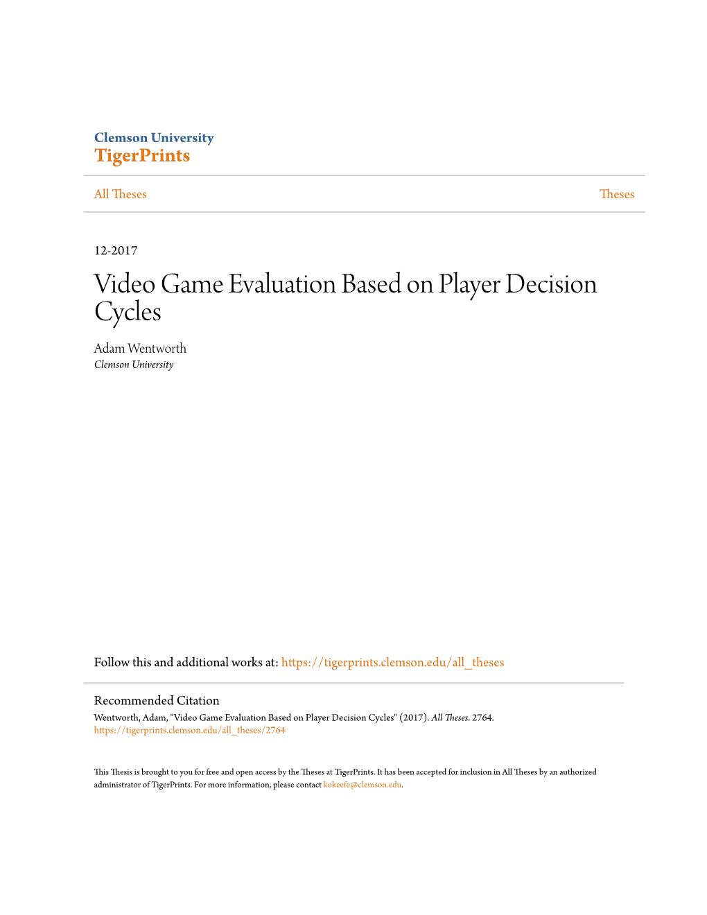 Video Game Evaluation Based on Player Decision Cycles Adam Wentworth Clemson University