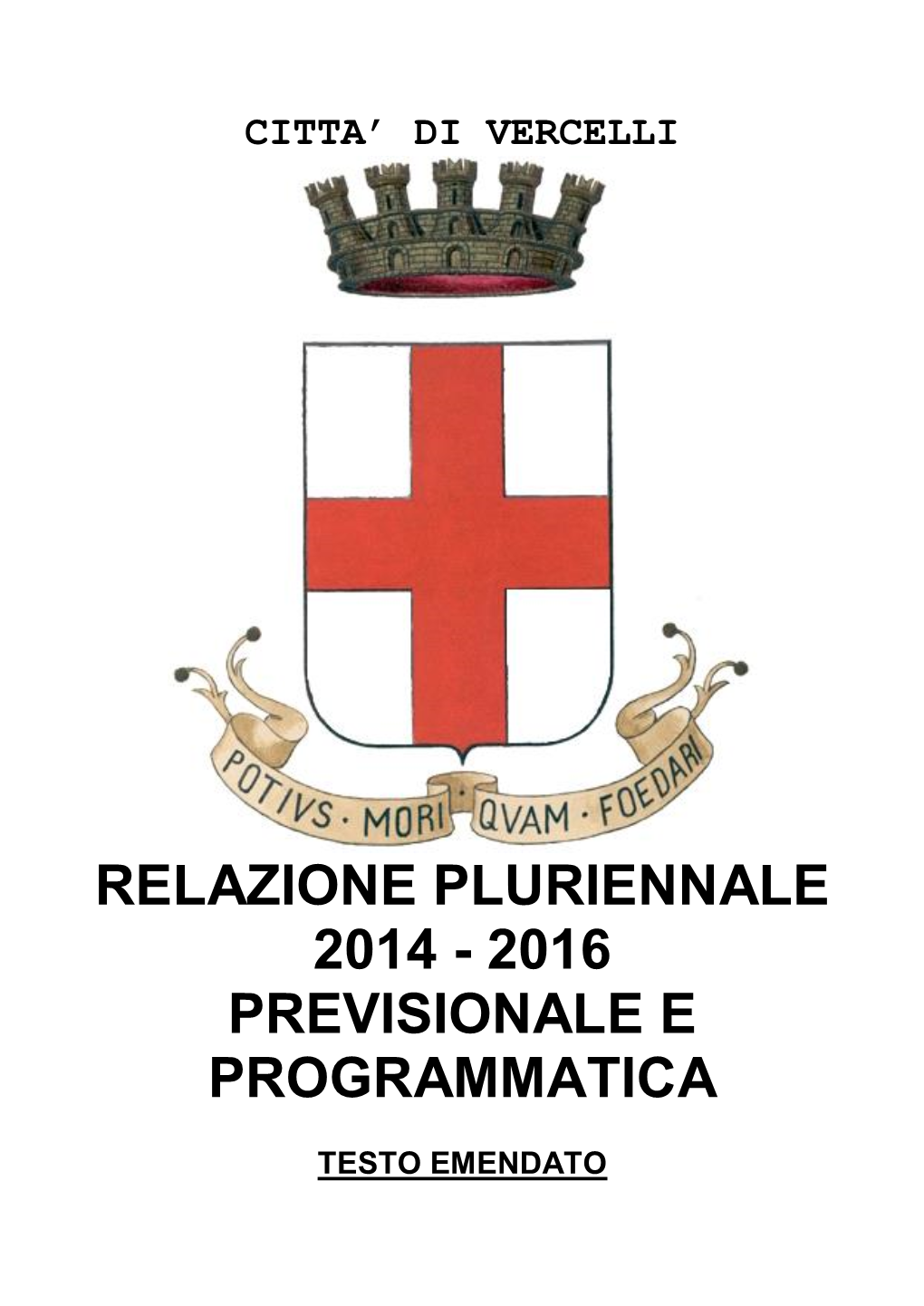 Relazione Pluriennale 2014 - 2016 Previsionale E Programmatica