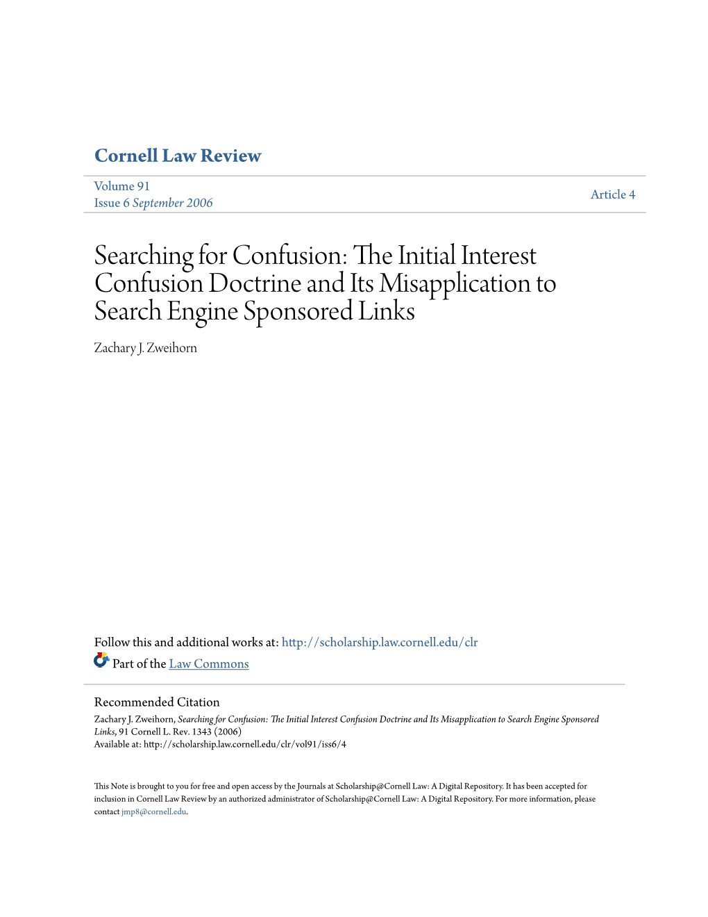 The Initial Interest Confusion Doctrine and Its Misapplication to Search Engine Sponsored Links, 91 Cornell L