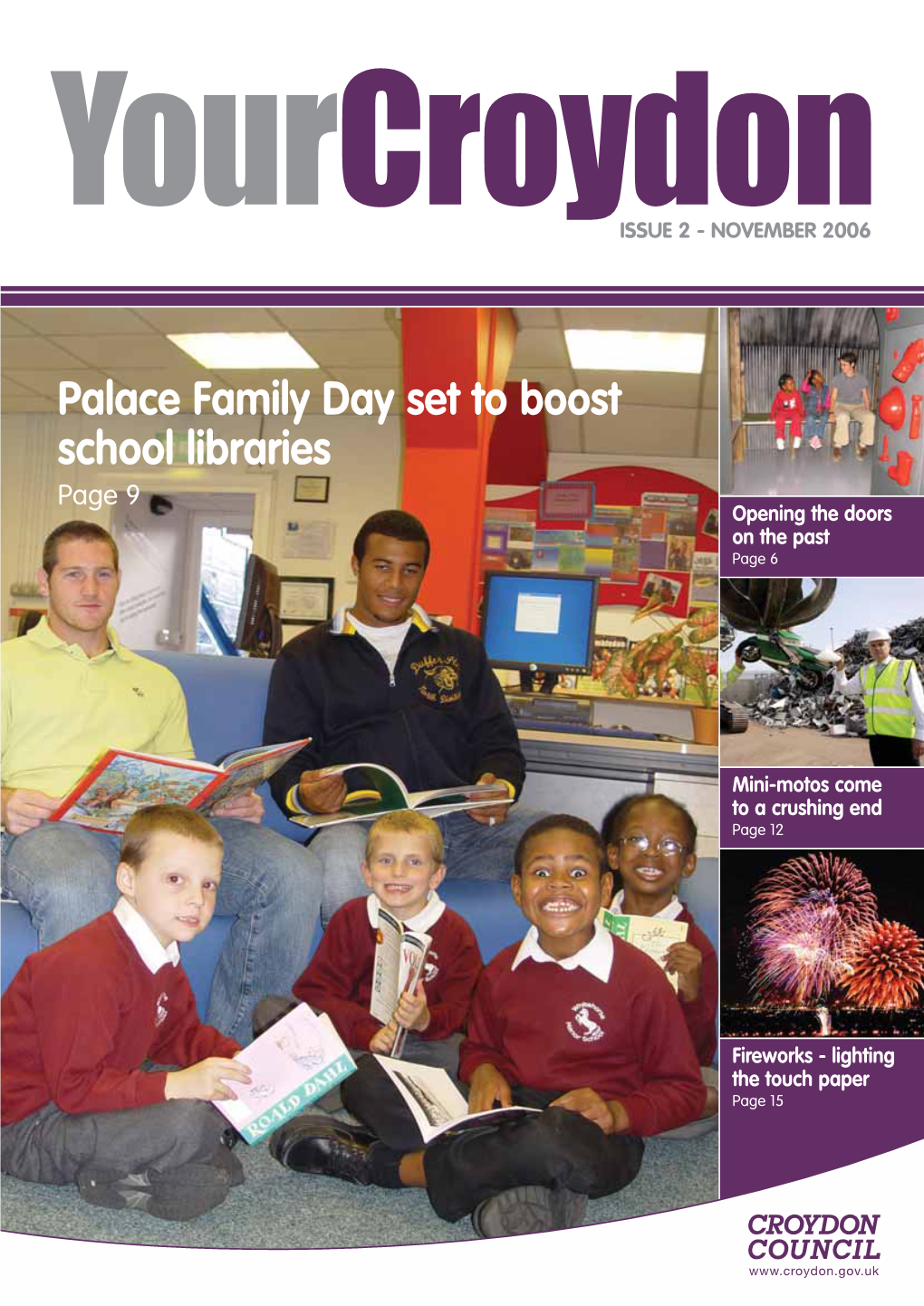 Palace Family Day Set to Boost School Libraries Page 9 Opening the Doors on the Past Page 6