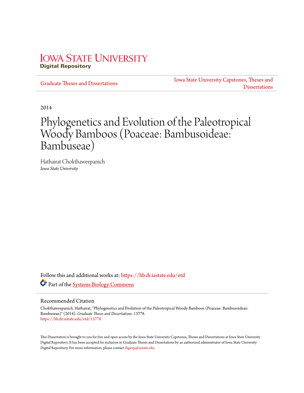 Phylogenetics and Evolution of the Paleotropical Woody Bamboos (Poaceae: Bambusoideae: Bambuseae) Hathairat Chokthaweepanich Iowa State University