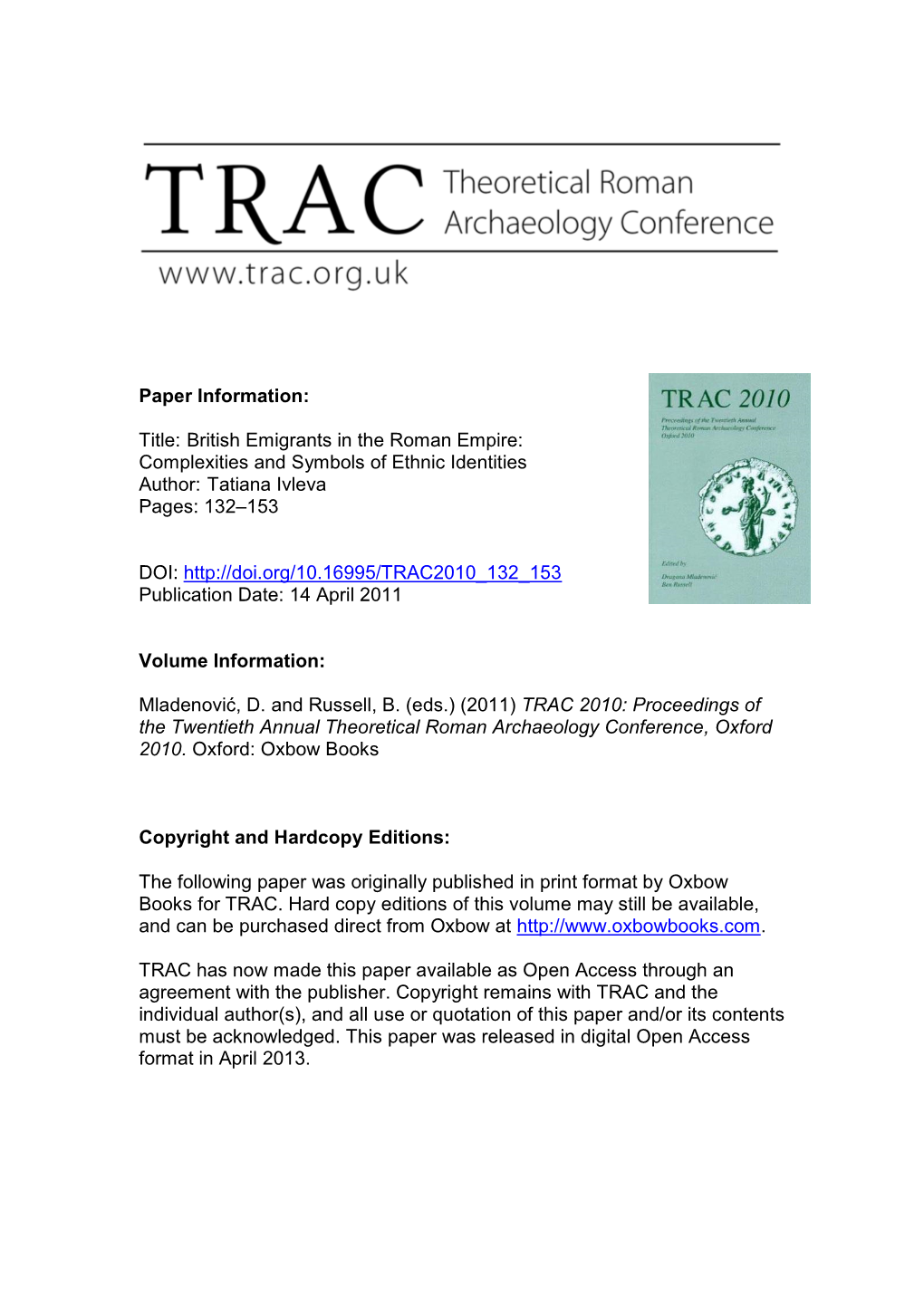 British Emigrants in the Roman Empire: Complexities and Symbols of Ethnic Identities Author: Tatiana Ivleva Pages: 132–153