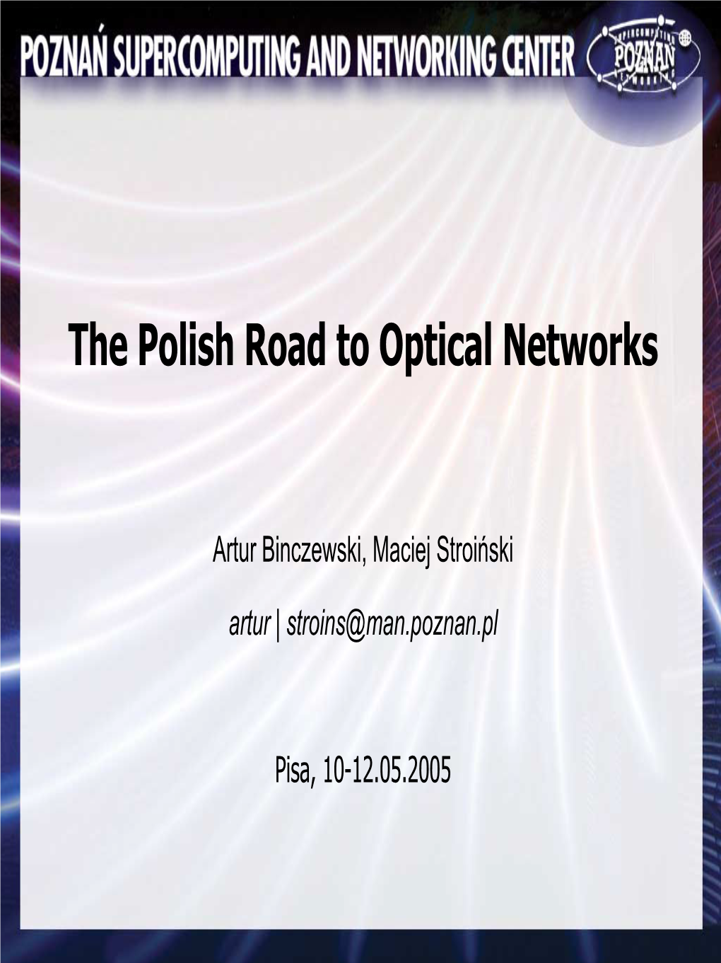 The Polish Road to Optical Networks