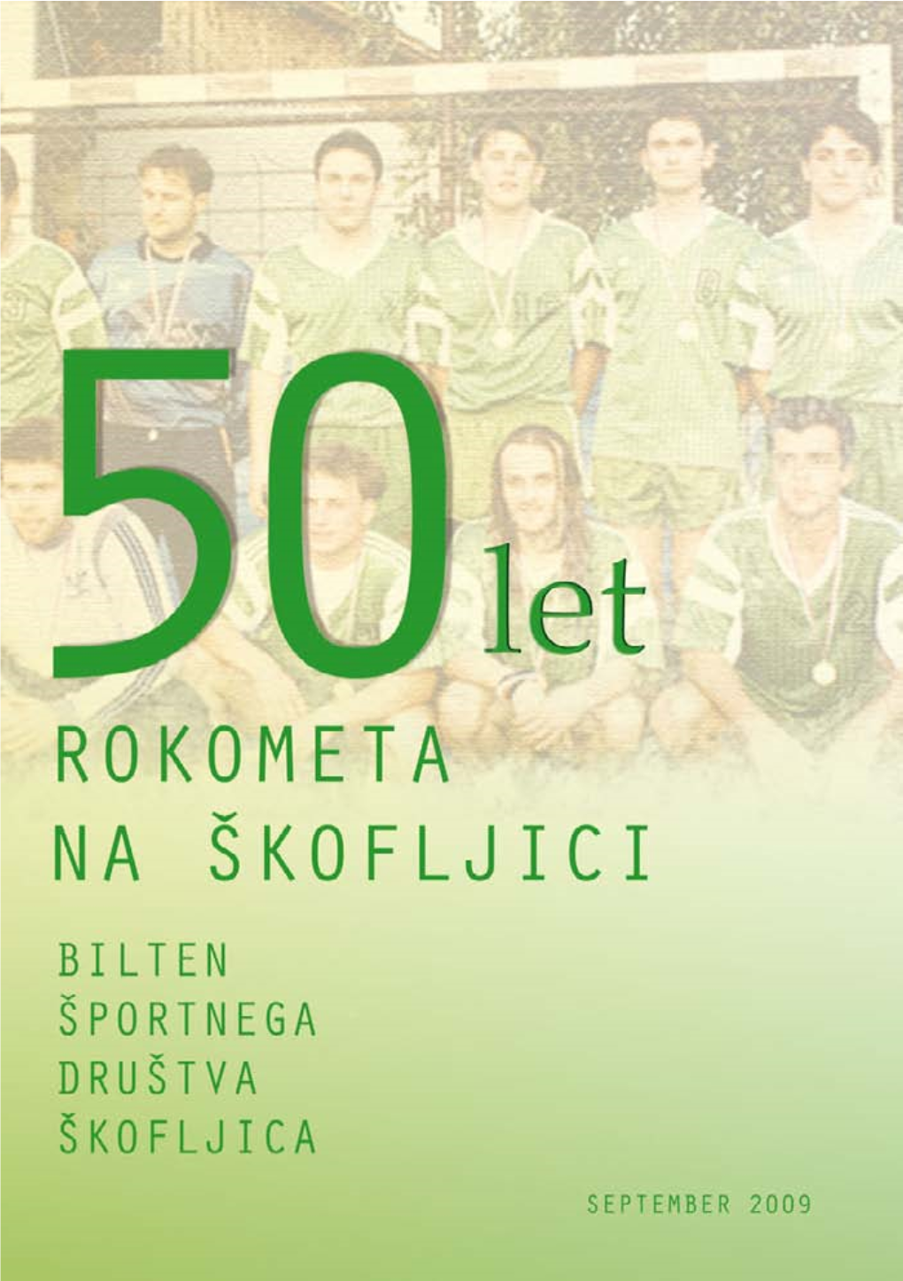 Bilten Šd Škofljica 50 Let Rokometa Na Škofljici