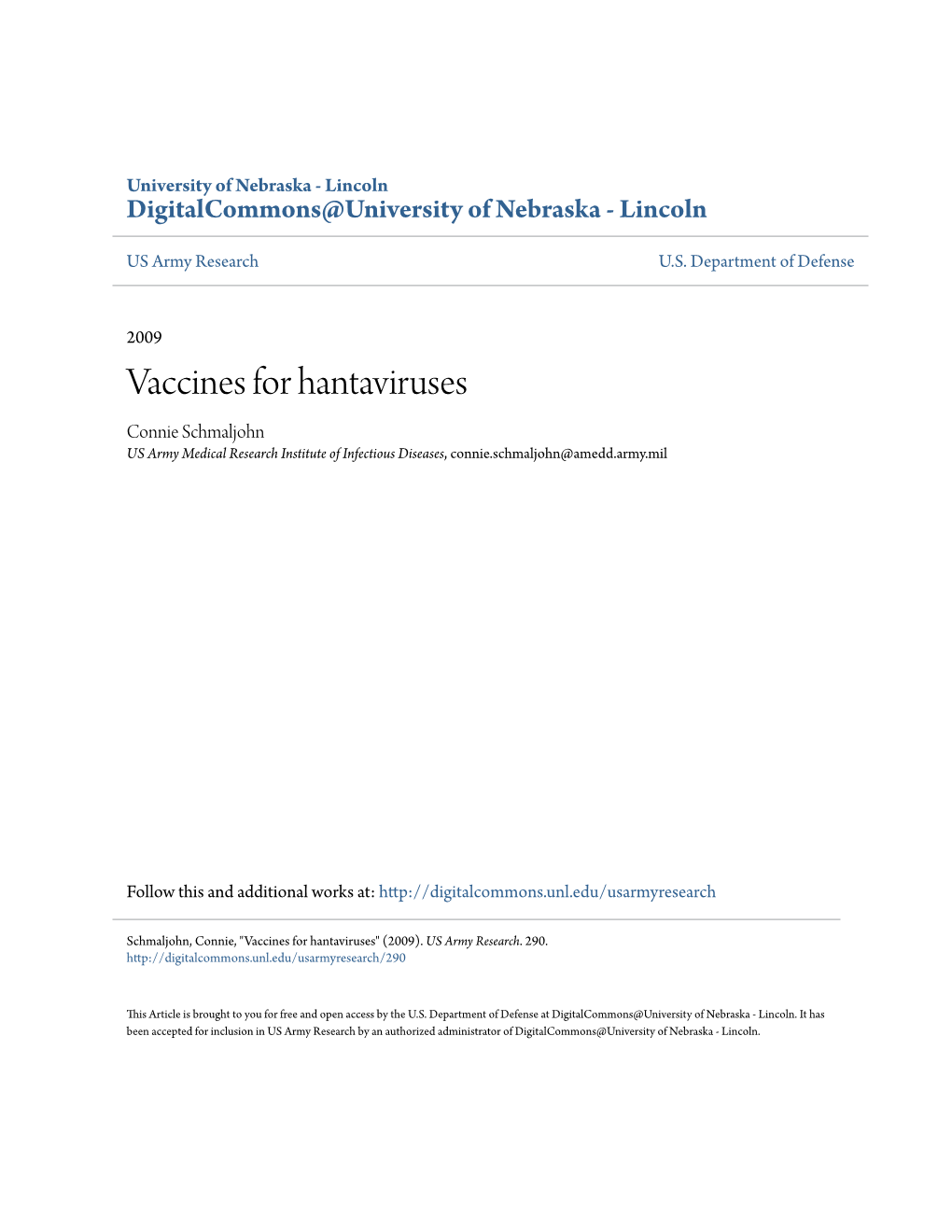 Vaccines for Hantaviruses Connie Schmaljohn US Army Medical Research Institute of Infectious Diseases, Connie.Schmaljohn@Amedd.Army.Mil