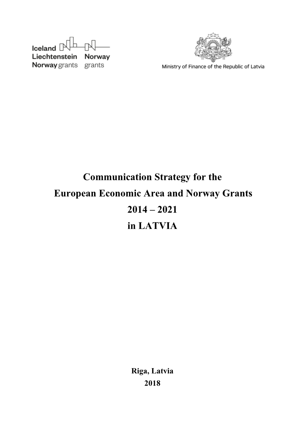 Communication Strategy for the European Economic Area and Norway Grants 2014 – 2021In LATVIA