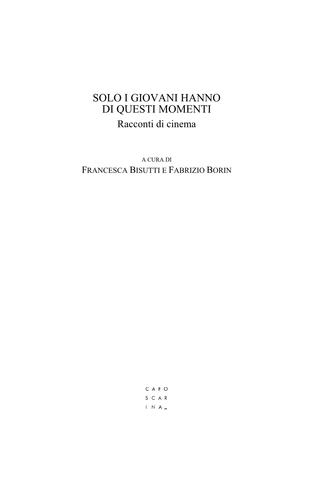 SOLO I GIOVANI HANNO DI QUESTI MOMENTI Racconti Di Cinema