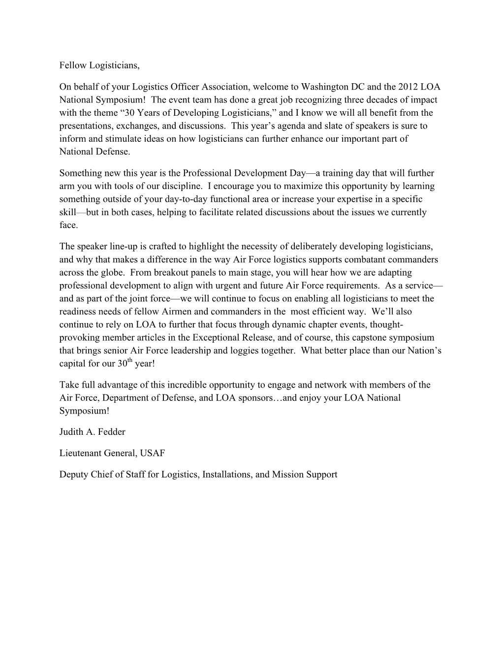 Fellow Logisticians, on Behalf of Your Logistics Officer Association, Welcome to Washington DC and the 2012 LOA National Symposi
