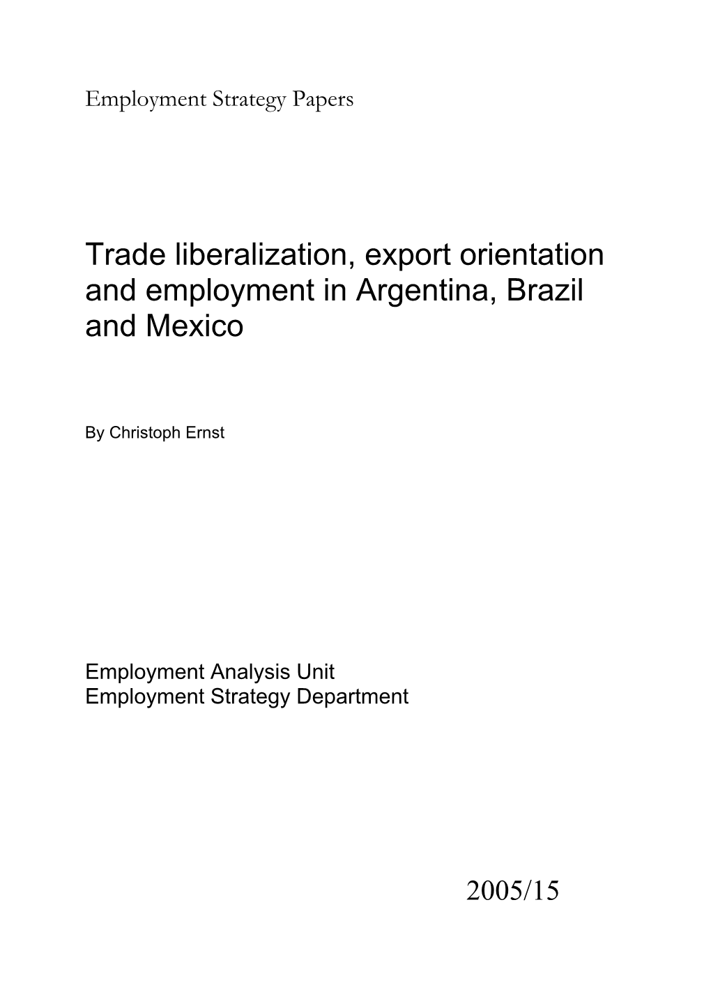 Trade Liberalization, Export Orientation and Employment in Argentina, Brazil and Mexico