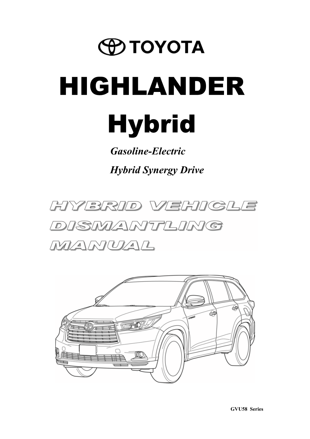 HIGHLANDER Hybrid Gasoline-Electric Hybrid Vehicles