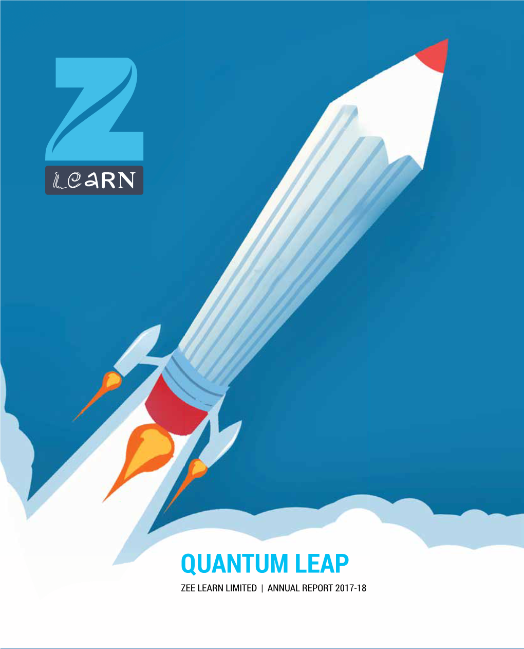Quantum Leap Zee Learn Limited | Annual Report 2017-18 Zee Learn Limited