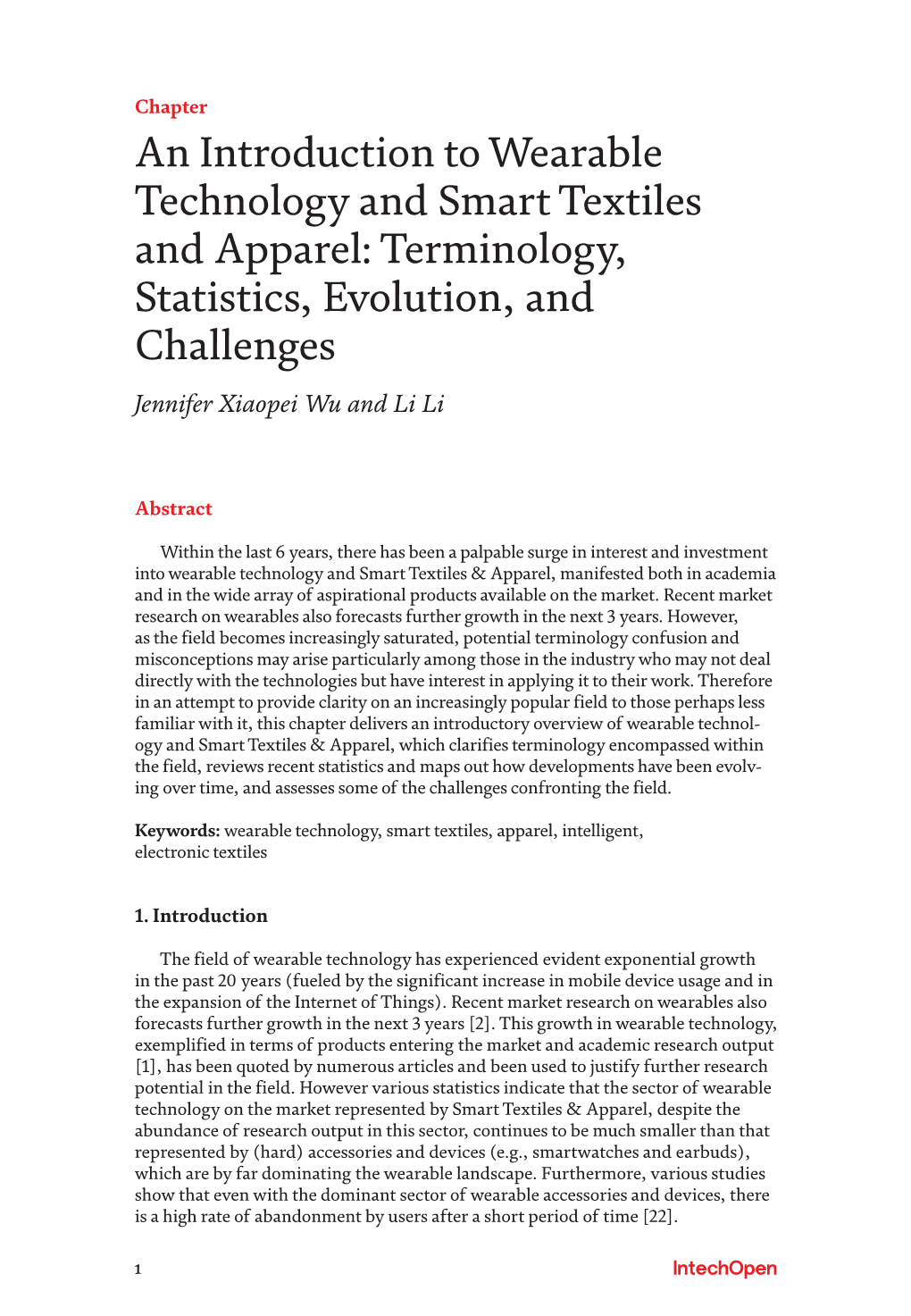 An Introduction to Wearable Technology and Smart Textiles and Apparel: Terminology, Statistics, Evolution, and Challenges Jennifer Xiaopei Wu and Li Li