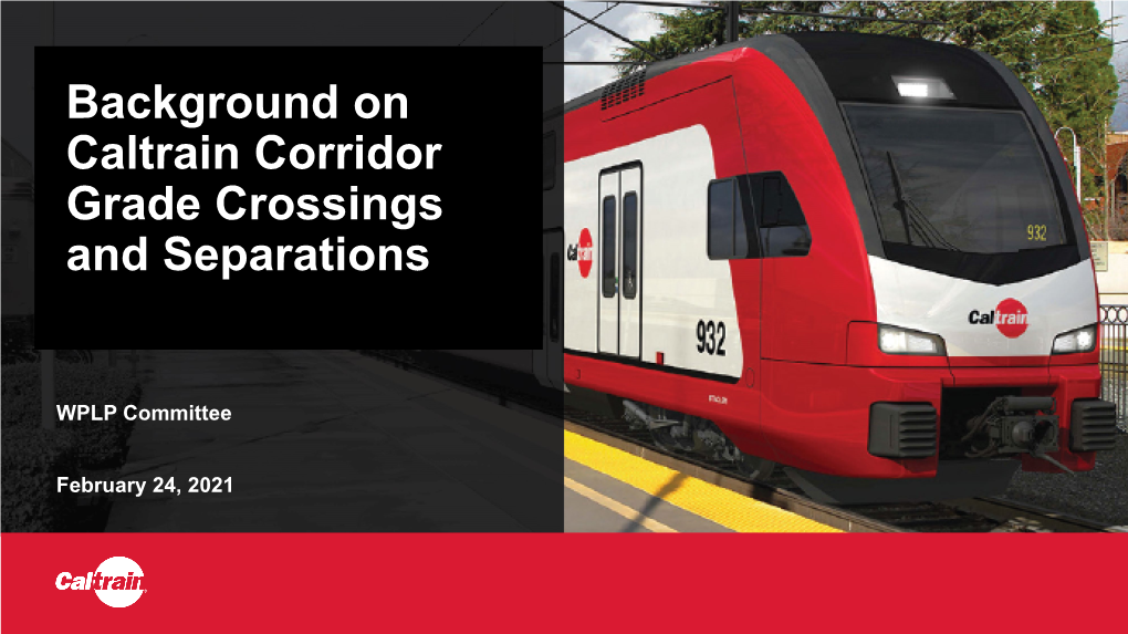 Background on Caltrain Corridor Grade Crossings and Separations