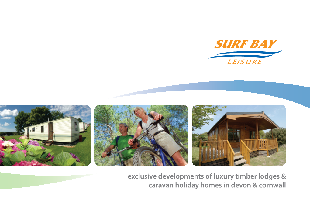 Exclusive Developments of Luxury Timber Lodges & Caravan Holiday