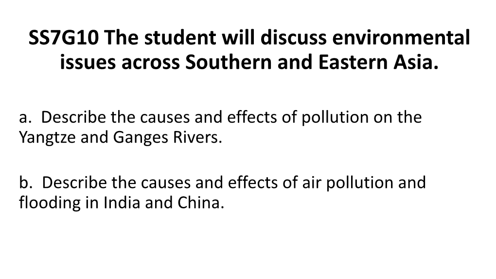 SS7G10 the Student Will Discuss Environmental Issues Across Southern and Eastern Asia