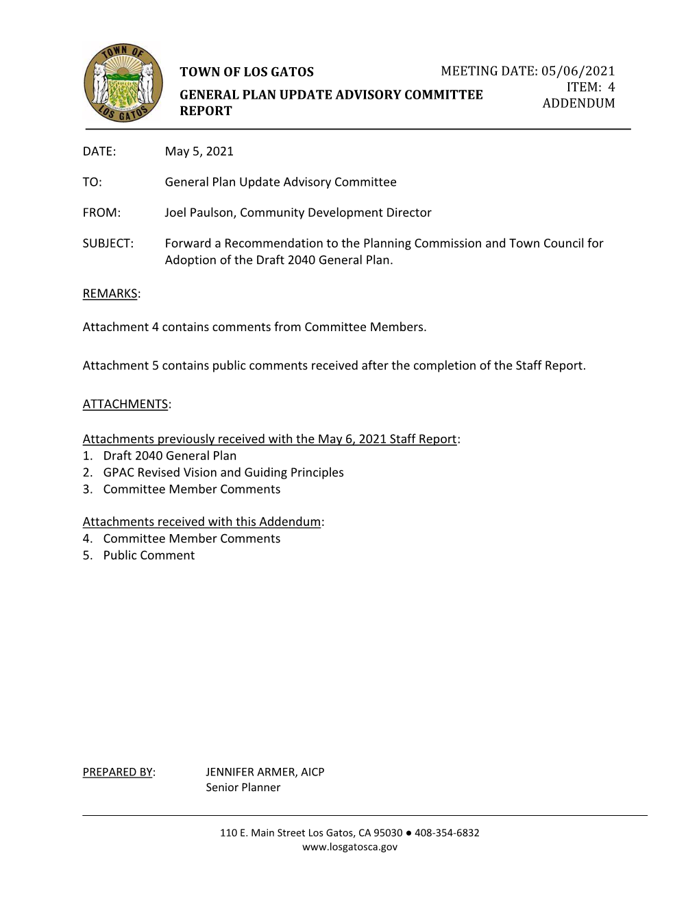 MEETING DATE: 05/06/2021 ITEM: 4 ADDENDUM TOWN of LOS GATOS GENERAL PLAN UPDATE ADVISORY COMMITTEE REPORT REPORT DATE: Ma